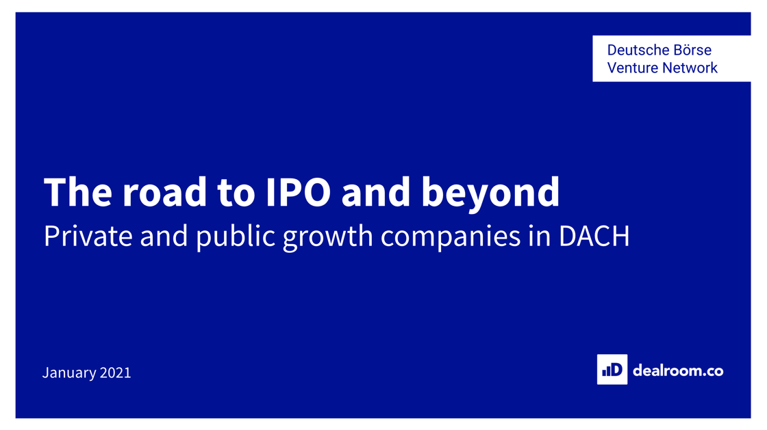 The road to IPO and beyond - public and private companies in DACH report with Deutsche Boerse Venture Network