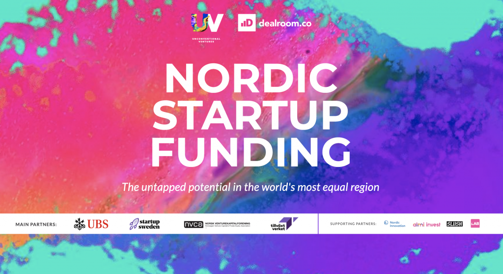 Nordic startup funding - Unconventional Ventures & Dealroom report